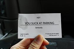 Don't park bad so you don't get tickets like this!-parking.jpg