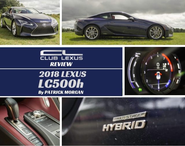 2018 Lexus LC500h Makes You Truly Rethink Luxury Hybrids